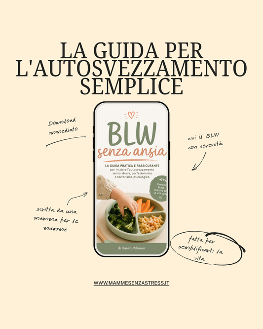 BLW Senza Ansia - Le basi dell’autosvezzamento spiegate semplici